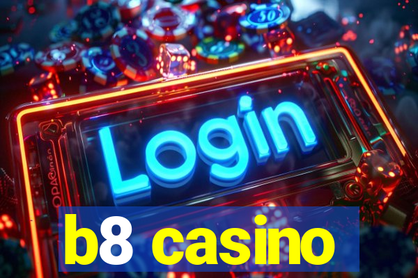 b8 casino